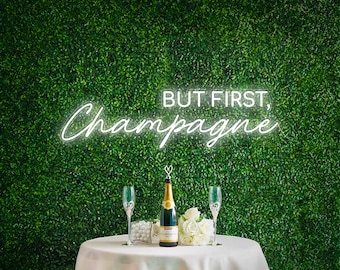 But First, Champagne - LED-Neon-Schild für Standdekoration, Event bereit zum benutzerdefinierten Leuchtreklame mit Personalisierung für Hochzeit im Hintergrund