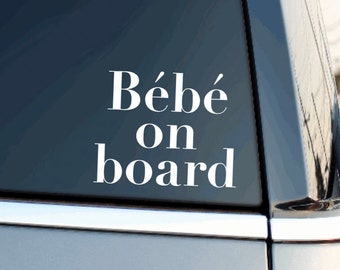 Bébé Decal | French Baby On Board | French Bébé | Bébé | Newborn Gift | Baby Shower Gift | French Inspired | Cute Minimalist Baby | Sticker