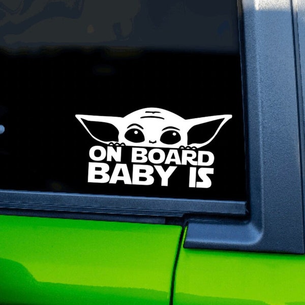 On Board Baby Is | Vehicle Sticker | Star Wars Inspired | Baby On Board | Baby Yoda | Mandalorian | Car Sticker | Star Wars | Grogu Jedi