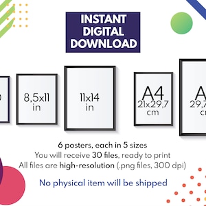 May include: Digital download of six posters in five sizes, including 8x10 and 11x14 inches. The image shows framed posters with the text "INSTANT DIGITAL DOWNLOAD". The posters are ready to print, high-resolution .png files.