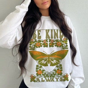 Retro Be Kind Sweatshirt, Oversized Vintage Sweater, Art Nouveau Crewneck, Cottagecore Botanical Pullover, Hippie Bohemian Butterfly Shirt