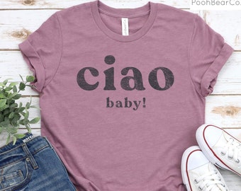 Ciao Baby Shirt, Hallo Italien, Italien Fußball T-Shirt, Ciao Bella, Reise T-Shirt, Italien Shirt, italienisches Shirt, Ciao Bella Shirt, Bella Ciao Shirt