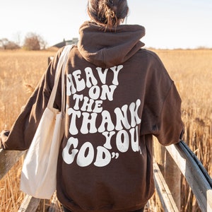 Heavy on the Thank You God Christian Hoodie, Oversized Trendy Faith Sweatshirt, Retro Vintage 70s Backprint Hoodie, Jesus Christian Shirt