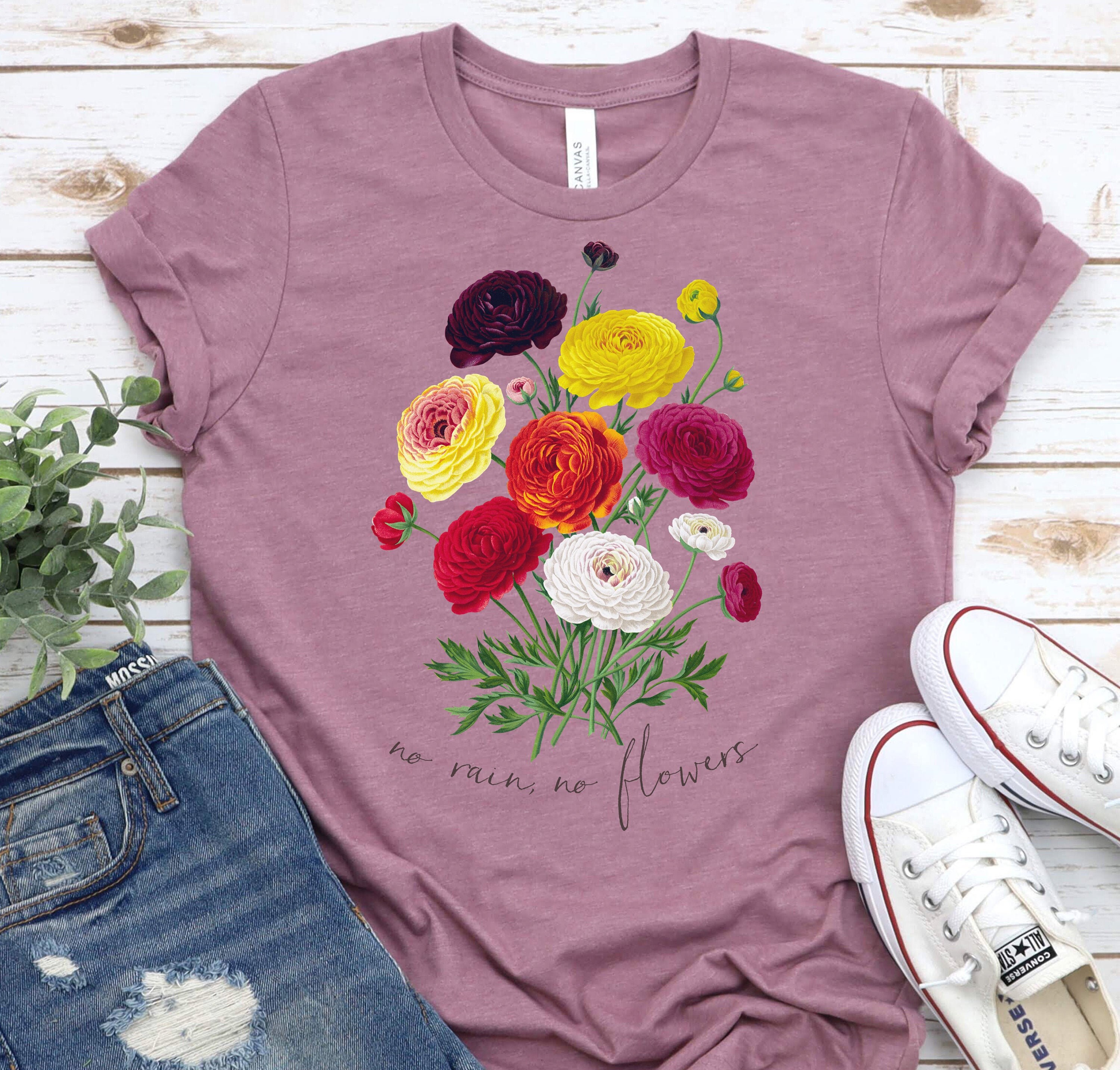 No Rain No Flowers Shirt Floral Graphic Tee Gardening Shirt Etsy