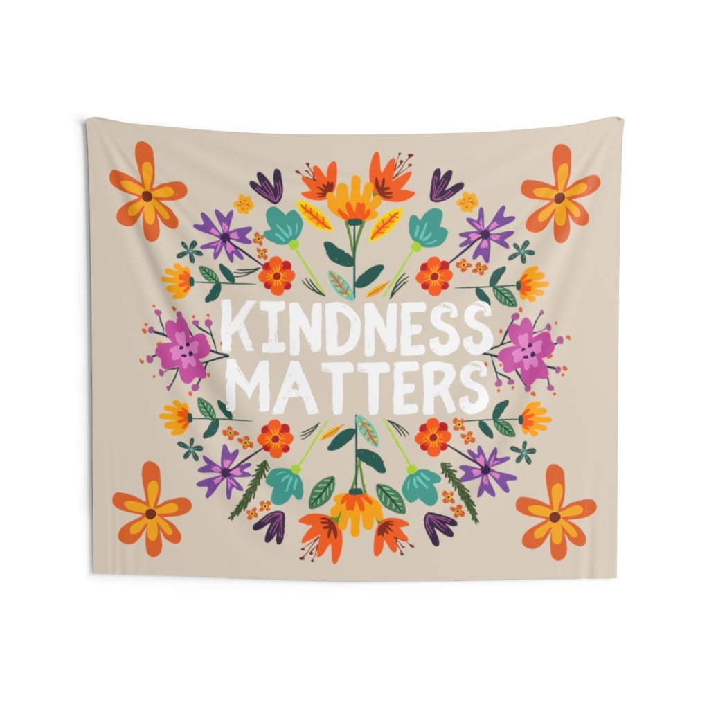 Kindness Matters Tapestry Be Kind Wall Art Be Good to Each Etsy