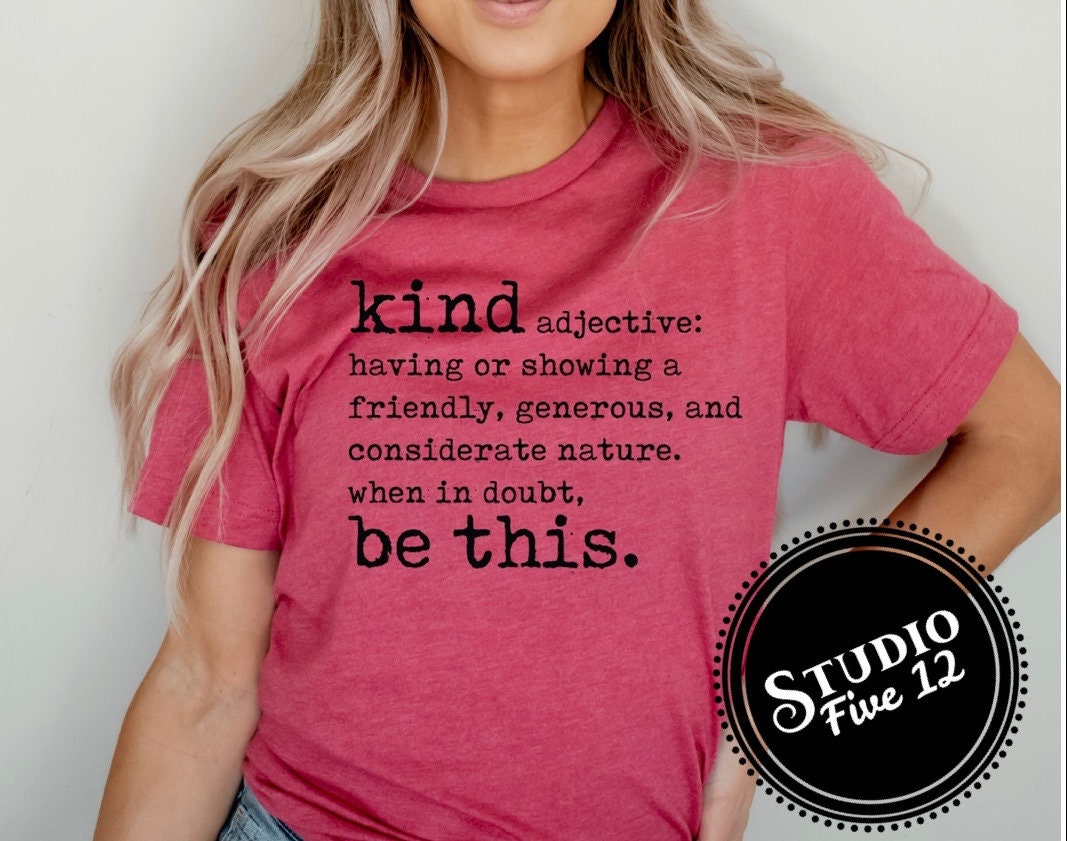 Kind Definition Be This Unisex Tshirt Etsy
