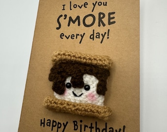 Birthday Card - Crochet Card - Kraft - I Love You S’more Everyday - Happy Birthday - S’mores Smores - Friend His Hers Girlfriend Boyfriend