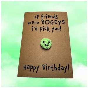 Tarjeta de cumpleaños - Tarjeta de crochet - Tarjeta kraft - Si mis amigos fueran mocos, te elegiría - ¡Feliz cumpleaños! - Favorita de mi mejor amigo - Divertida - Novedad