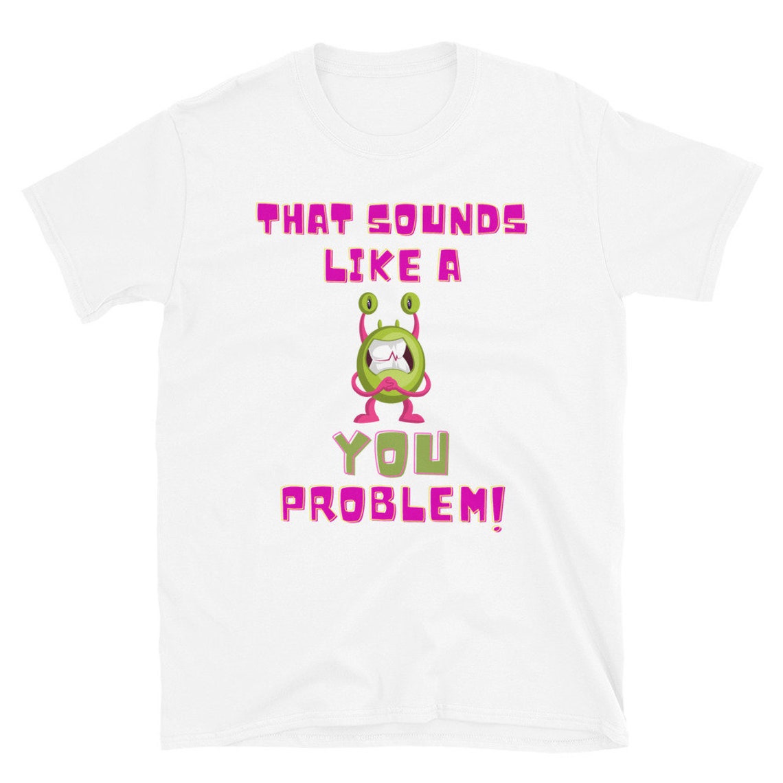 That Sounds Like A You Problem T-shirt Math Problem - Etsy