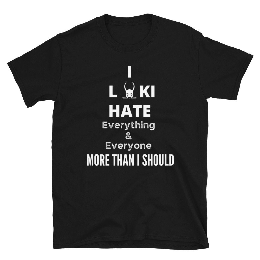 I Hate Everything And Everyone T Shirt Etsy