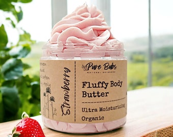 Strawberry Fluffy Organic Body Butter, Whipped Natural Body Butter, Vegan Body Butter with Shea and Cocoa Butter