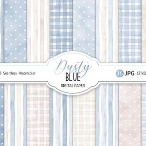 May include: A collection of digital papers in various patterns, including polka dots, stripes, and gingham, in shades of dusty blue and beige. The image includes the text "Dusty Blue Digital Paper". Each paper is 12"x12" at 300 DPI.