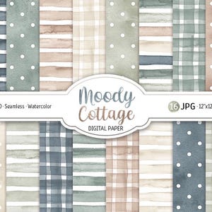 May include: A collection of 16 watercolor digital papers with various patterns, including stripes, polka dots, and plaid. The papers feature a muted color palette of blues, greens, and browns. The text on the image reads "Moody Cottage DIGITAL PAPER". Each paper is 12"x12".