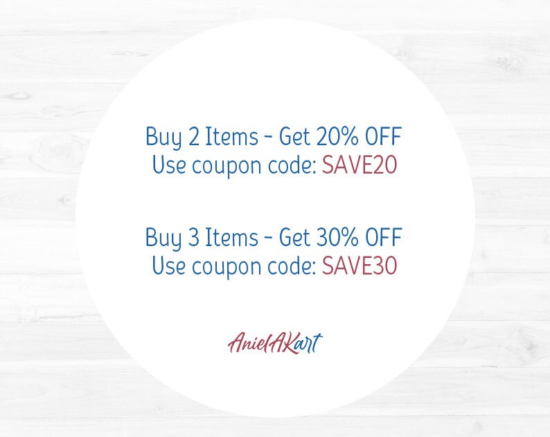 May include: A white circle with blue text on a white wood background. The text reads "Buy 2 Items - Get 20% OFF Use coupon code: SAVE20 Buy 3 Items - Get 30% OFF Use coupon code: SAVE30 Aniel Akart".