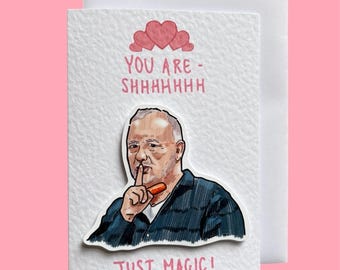 Bob Mortimer | Juste magique | Carte de Saint-Valentin fabriquée à la main