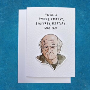 Larry David | Pretty Good Father’s Day Card