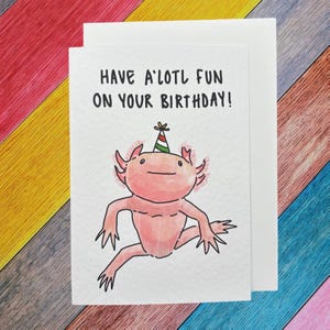 Axolotl | Viel Spaß damit Handgefertigte Karte zum Geburtstag