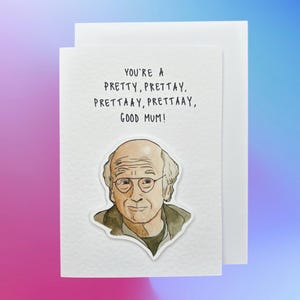 Larry David | Hübsche gute Karte zum Muttertag