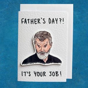 Roy Keane | Det är ditt jobb Fars dag-kort