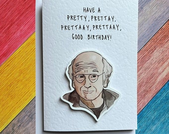 Curb Your E | Larry David | Pretty Good Birthday Card