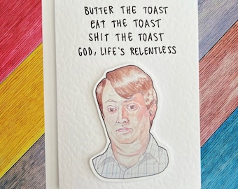 Mark Corrigan | Toast quote | Handcrafted Peep show greeting card