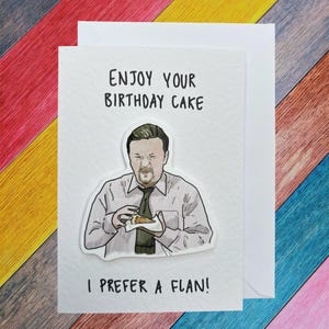 David Brent | I prefer a flan | Handcrafted Birthday Card