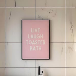 Live Laugh Toaster Bath Sign, Live Laugh Toaster Bath Decor, Live Laugh Toaster Bath Wall Art, Digital Download Print, light Pink Bathroom