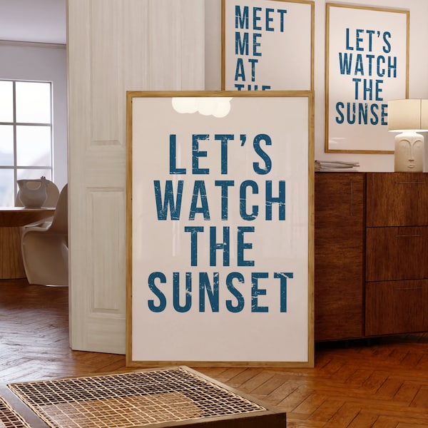 Let's Watch The Sunset Printable, Trendy West Coast Art, Blue Typography Poster, Beach House Decor, Ocean Wall Art, Lets Go Watch The Sunset