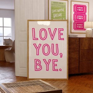 Love You Bye Sign, Housewarming Gift, Goodbye Sign, New Home Gift, Hallway Wall Art, Love You Bye Print, Digital Download, Entryway Wall Art