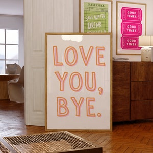 Love You Bye Sign, Housewarming Gift, Goodbye Sign, New Home Gift, Hallway Wall Art, Love You Bye Print, Digital Download, Entryway Wall Art