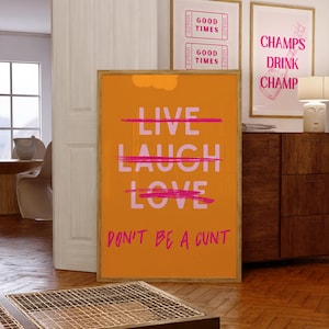 Live Laugh Love Don't Be A C*nt、ピンクとオレンジの寮の壁アート、誓いの言葉のプリント、ガーリーなバーカートアクセサリープリント、バーカートの上