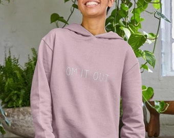 Sudadera con capucha Om It Out, sudadera con capucha con eslogan de meditación, algodón orgánico certificado, reciclable, sostenible, vegano, canto, varios colores