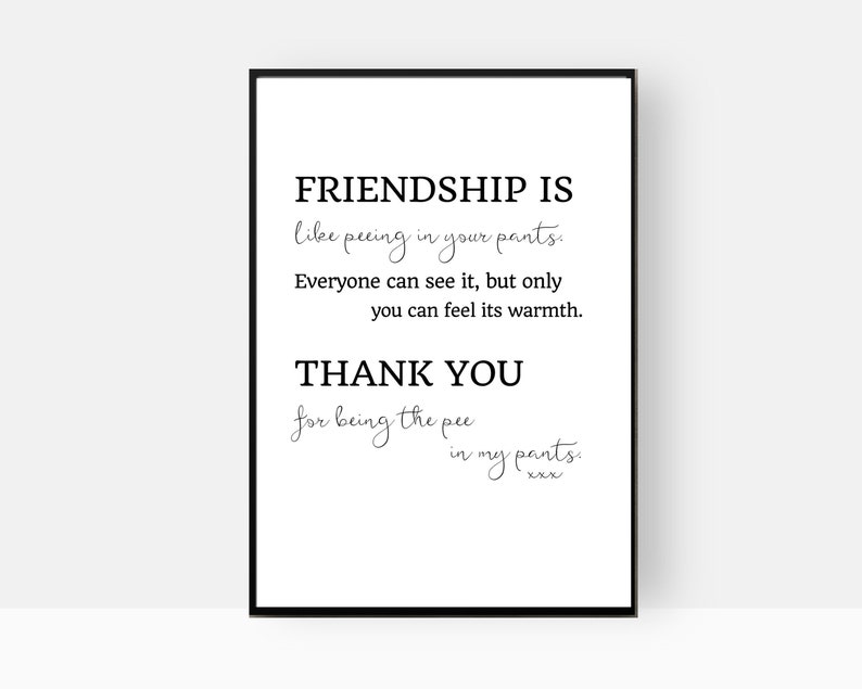 Friends Are Like Peeing Your Pants Quote - Friendship Gift Friendship is like peeing your pants quote | Etsy Friends Are Like Peeing Your Pants Quote - Friendship Gift Friendship is like peeing your pants quote | Etsy