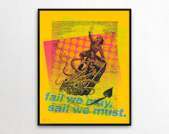 Fail We May, Sail We Must Screenprint / Art Print - Second Edition