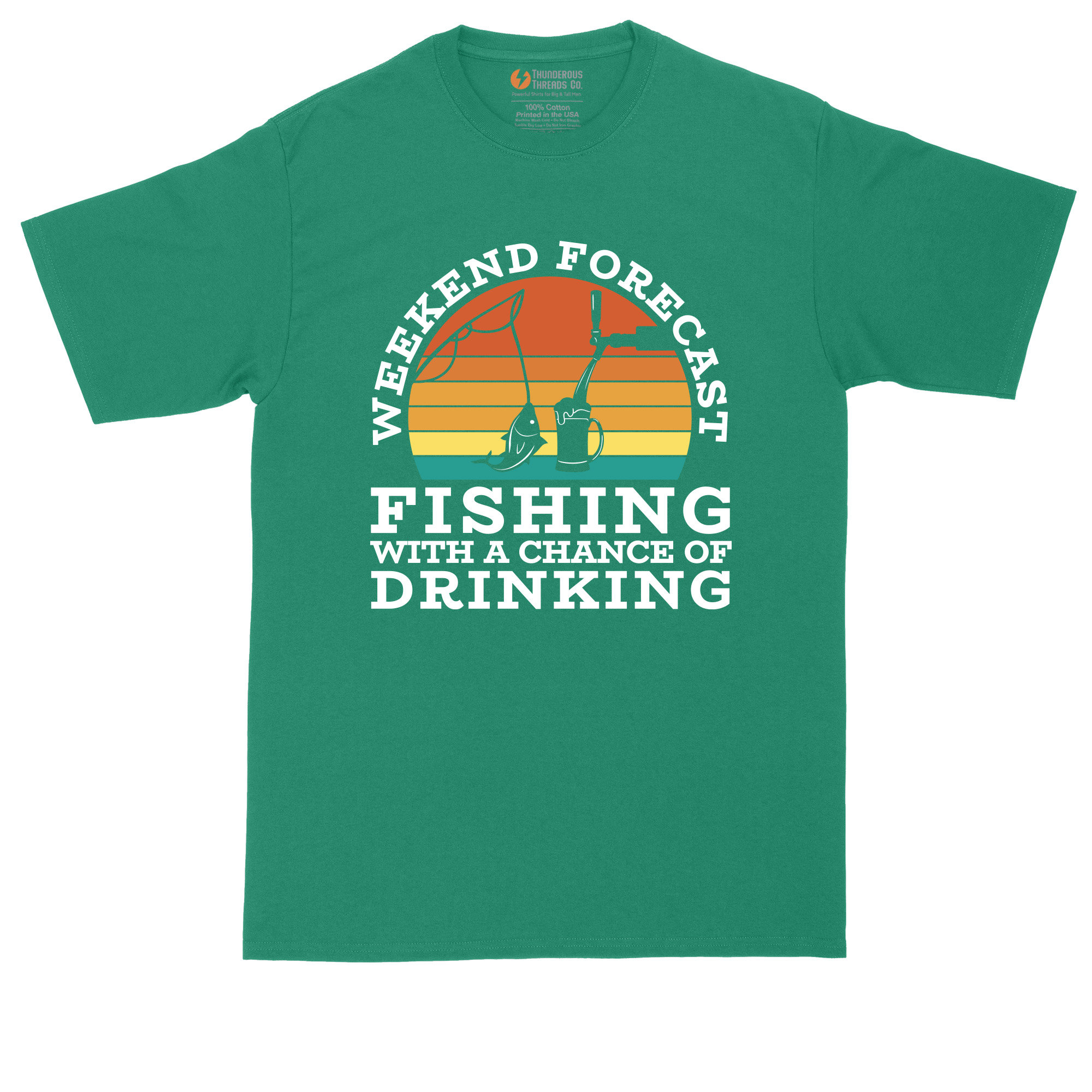 Weekend Forecast Fishing with A Chance of Drinking | Mens Big and Tall T-Shirt | Boating Shirt | Camping Shirt | Fishing Shirt