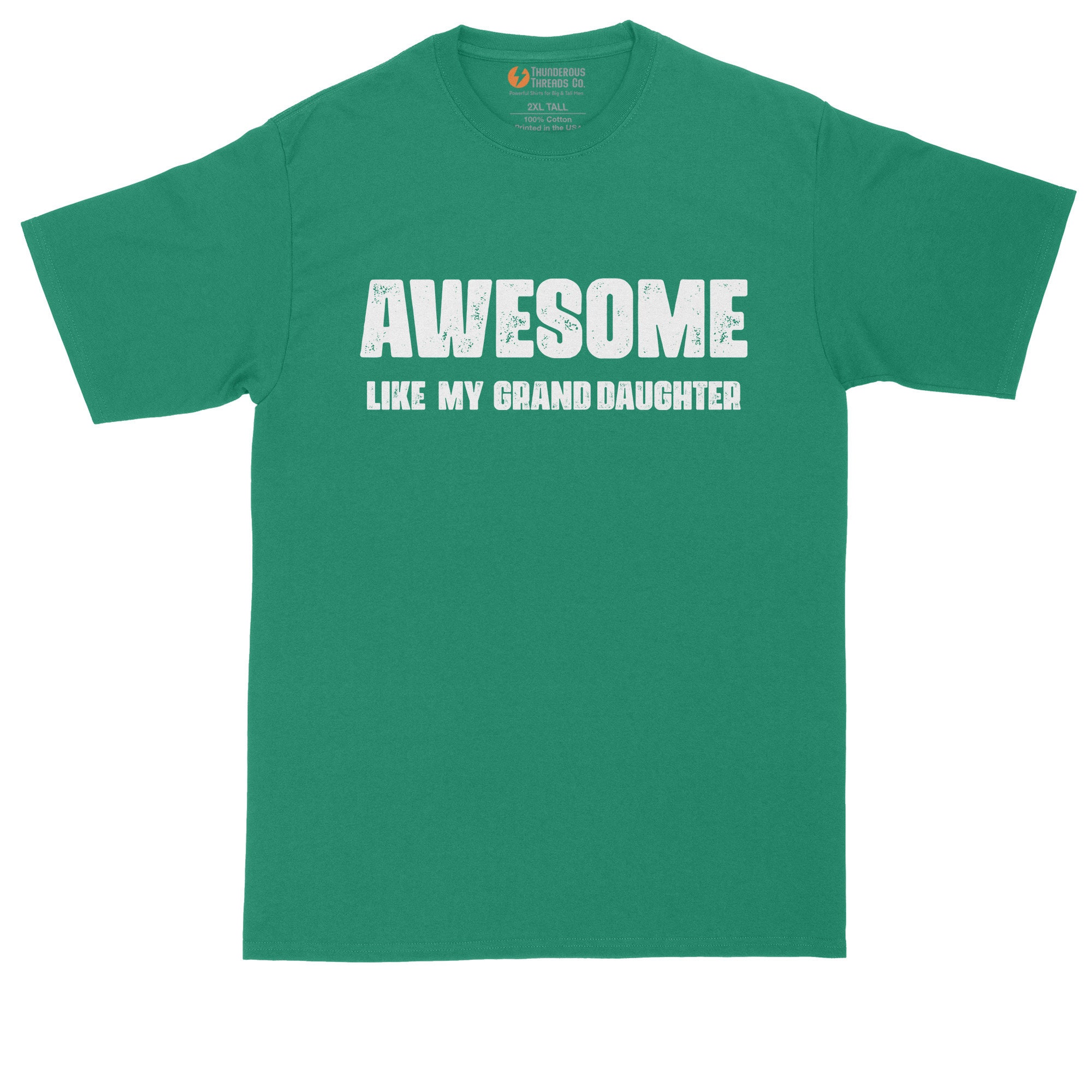 Awesome Like My Grand Daughter Funny Shirt Mens Big Tall T Shirt
