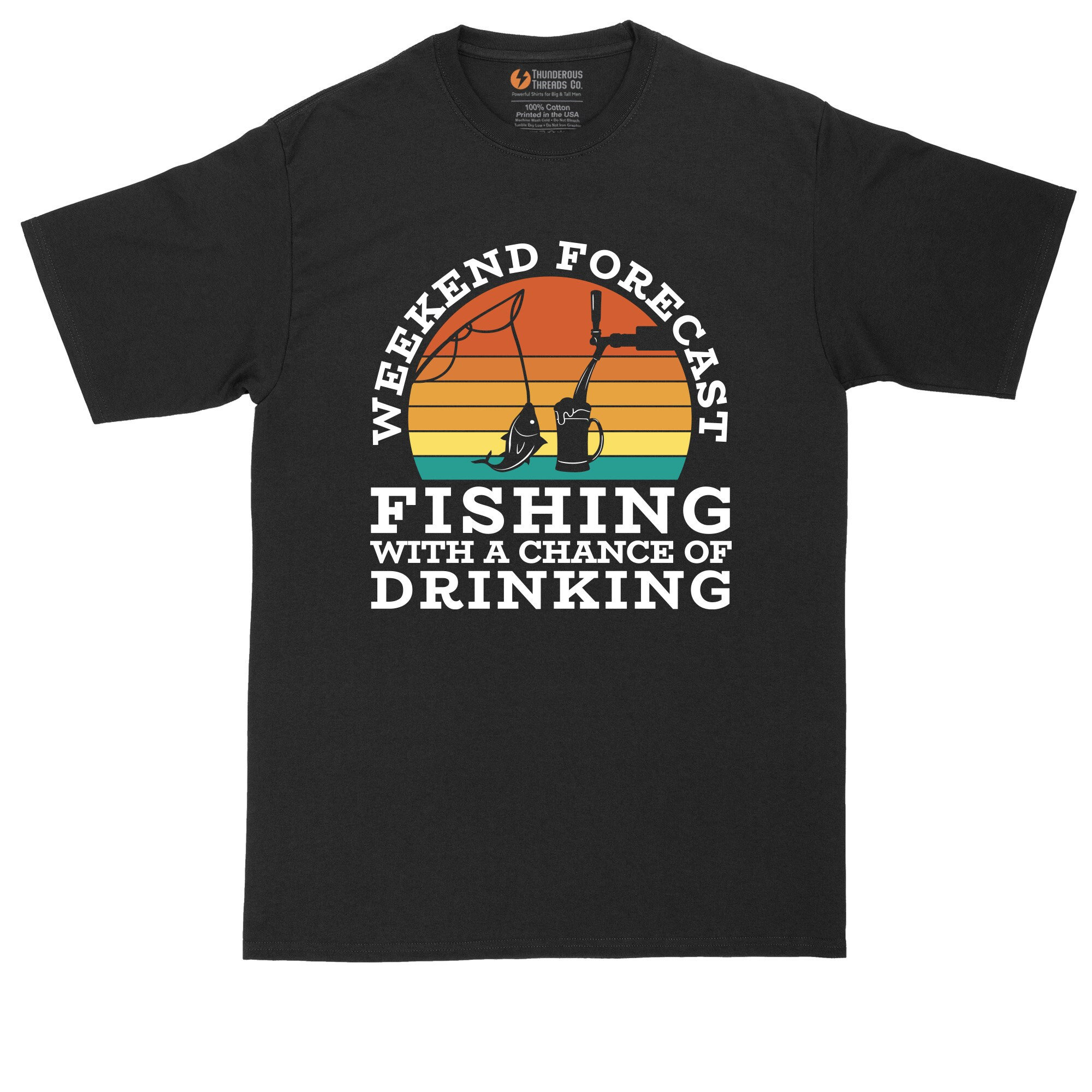 Weekend Forecast Fishing With a Chance of Drinking Mens Big and Tall T shirt Boating Shirt Camping Shirt Fishing Shirt Etsy