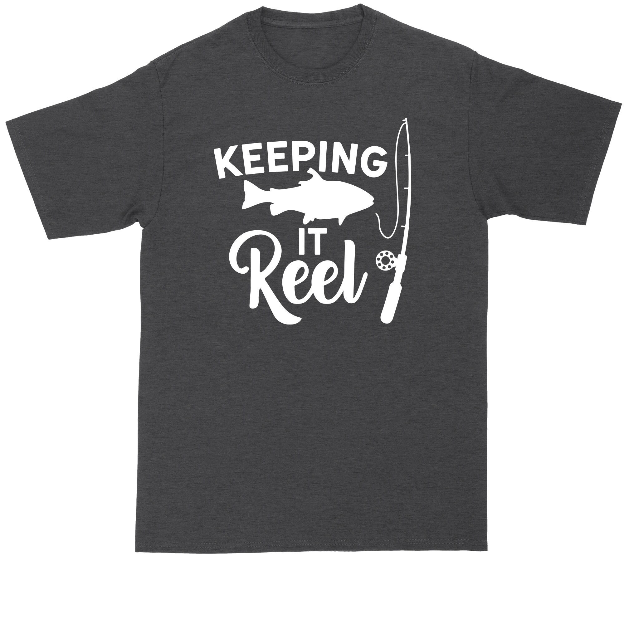 Keeping It Reel Fishing Shirt Mens Big and Tall T-shirt -  Ireland