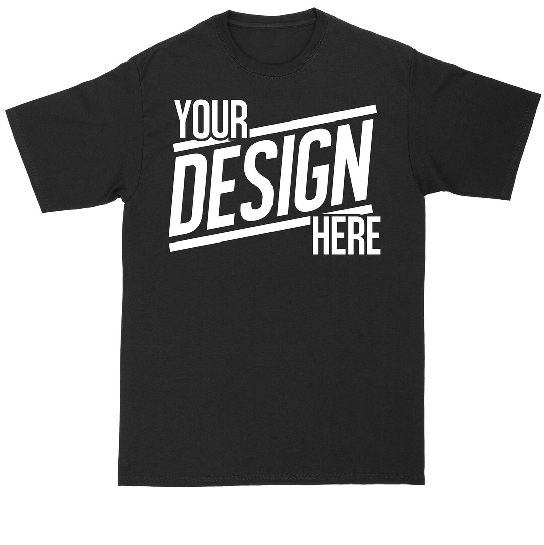 Design Your Own Custom T-shirt Front Print Only Big and Tall Mens T ...