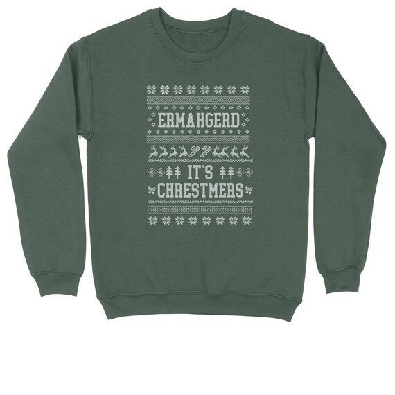 Ermagerd Its Christmers Crew Neck Sweatshirt Big Tall Mens and Ladies Ugly Christmas Sweater Funny Christmas Etsy