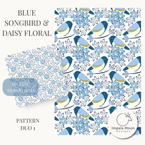 May include: Digital pattern duo featuring a blue songbird and daisy floral design. The pattern includes a repeating motif of blue birds with yellow bellies perched on branches with blue flowers. The second pattern features a daisy floral design. The text "DIGITAL DOWNLOAD" and "PATTERN DUO 1" are included.