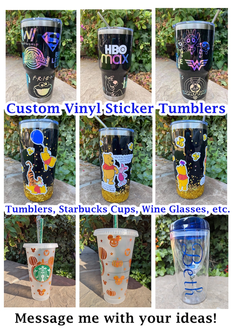 May include: Custom vinyl sticker tumblers, Starbucks cups, and wine glasses. The tumblers are black with gold glitter and feature Winnie the Pooh and Tigger designs. The Starbucks cups are clear with a Mickey Mouse design and orange glitter. The wine glass is clear with a blue lid and the name "Beth" written on it.