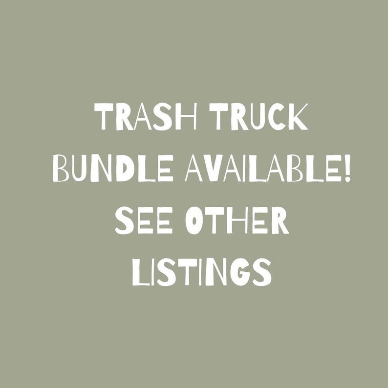 K&ouml;nnte beinhalten: Digitalgrafik auf einem ged&auml;mpften gr&uuml;nen Hintergrund mit wei&szlig;em Text. Der Text lautet: "TRASH TRUCK BUNDLE AVAILABLE! SEE OTHER LISTINGS."
