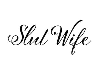 Slut Wife Temporary Tattoo - Available in Two Sizes