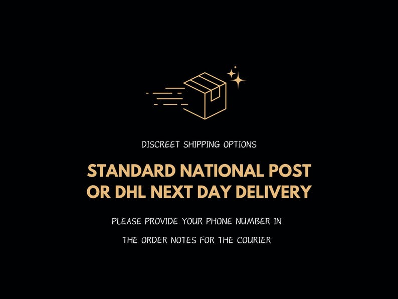 May include: A gold outline of a box with a star above it, with the text "DISCREET SHIPPING OPTIONS STANDARD NATIONAL POST OR DHL NEXT DAY DELIVERY PLEASE PROVIDE YOUR PHONE NUMBER IN THE ORDER NOTES FOR THE COURIER"