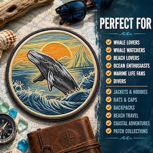 May include: A circular embroidered patch featuring a gray whale breaching from blue ocean waves against a yellow sun and mountain background. The text on the right reads PERFECT FOR, followed by lists of whale lovers, watchers, beach lovers, and items.