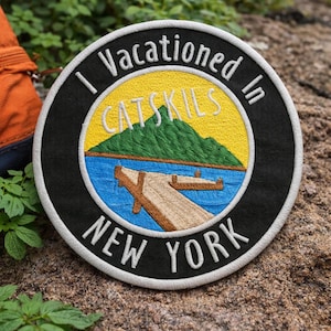 I Vacationed In Catskills New York Patch/Souvenir Gift/Iron-On Patch/Mountain Lake/Embroidered Sew-on Applique for Clothing Jackets Backpack