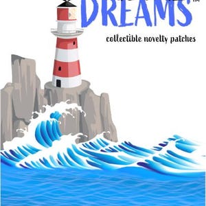 May include: A red and white striped lighthouse with a yellow heart on the side, standing on a rocky cliff with blue waves crashing against it. The text "Coastal Dreams" is written in black and blue letters above the lighthouse, with the words "collectible novelty patches" below it.