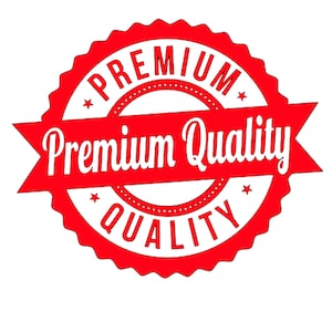 May include: Red and white circular stamp with the text "Premium Quality" in a white banner and the words "Premium" and "Quality" in a circle around the banner.