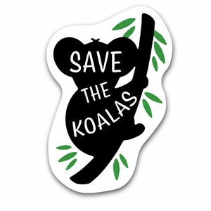 May include: A white sticker with a black silhouette of a koala clinging to a branch, surrounded by green leaves. The text "SAVE THE KOALAS" is in white, promoting wildlife conservation.